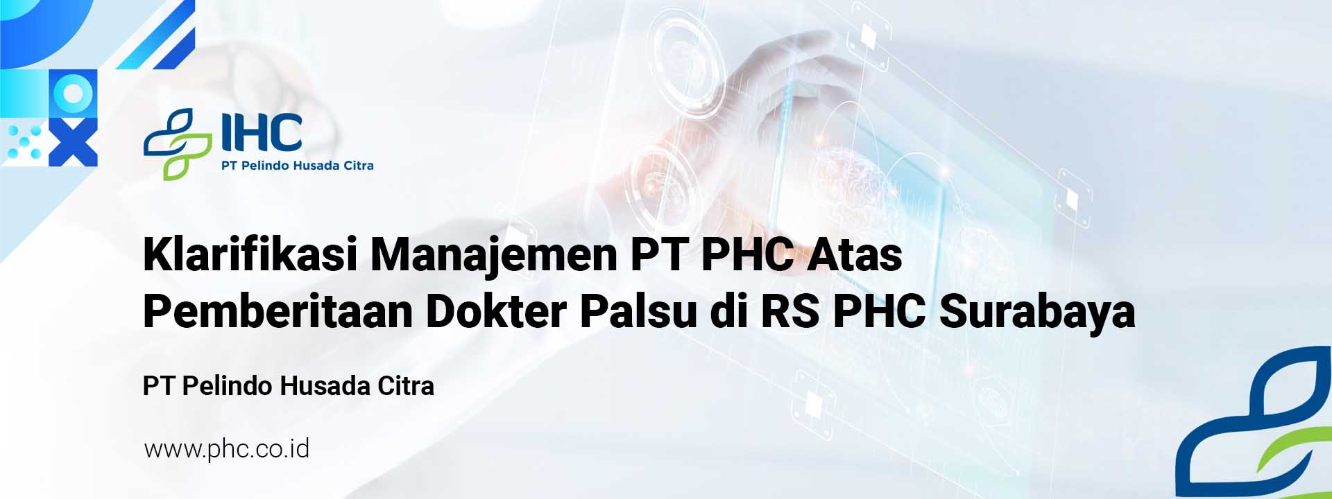 Klarifikasi Manajemen PT PHC Atas Pemberitaan Dokter Gadungan Susanto di RS PHC Surabaya